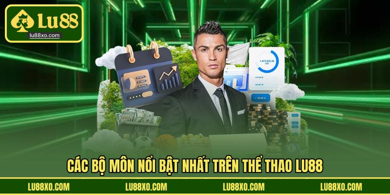 Các bộ môn nổi bật nhất trên thể thao LU88