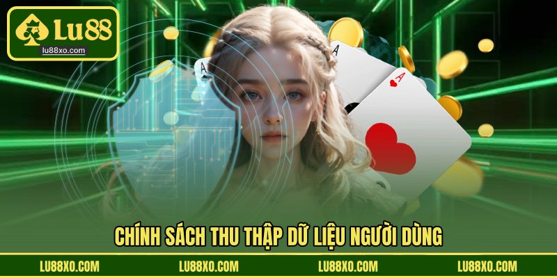 Chính sách thu thập dữ liệu người dùng