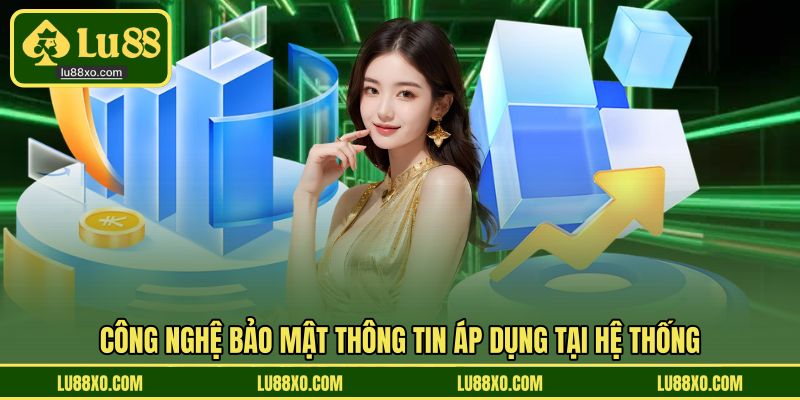 Công nghệ bảo mật thông tin áp dụng tại hệ thống